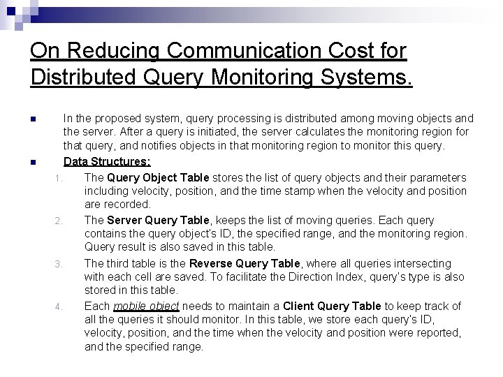 On Reducing Communication Cost for Distributed Query Monitoring Systems. n n In the proposed