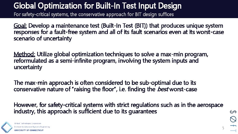 Global Optimization for Built-In Test Input Design For safety-critical systems, the conservative approach for