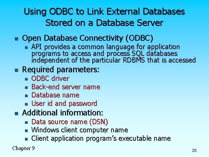 Using ODBC to Link External Databases Stored on a Database Server n Open Database