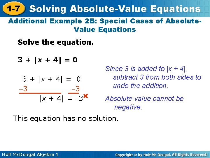 1 -7 Solving Absolute-Value Equations Additional Example 2 B: Special Cases of Absolute. Value