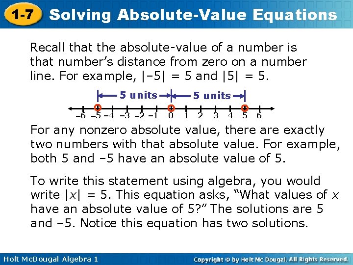 1 -7 Solving Absolute-Value Equations Recall that the absolute-value of a number is that