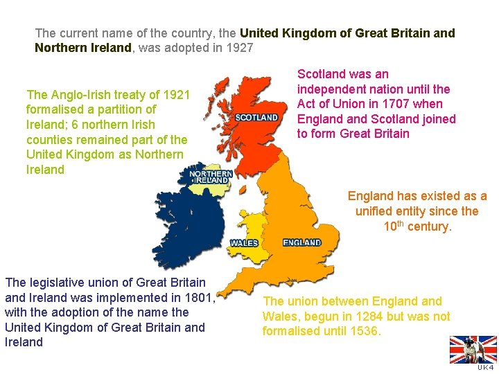 The current name of the country, the United Kingdom of Great Britain and Northern