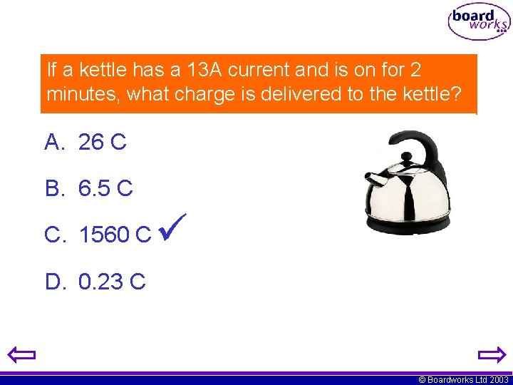 If a kettle has a 13 A current and is on for 2 minutes,