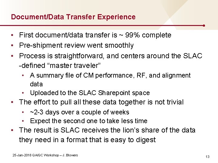 Document/Data Transfer Experience • First document/data transfer is ~ 99% complete • Pre-shipment review