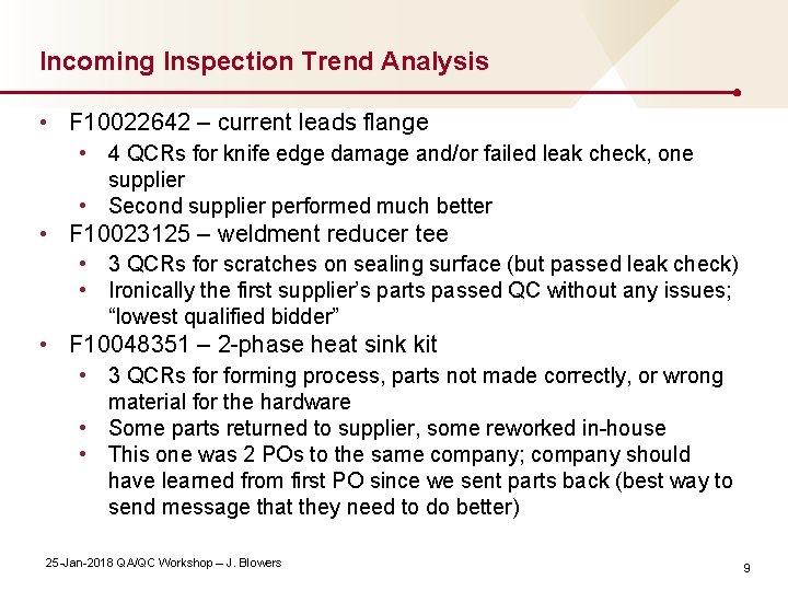 Incoming Inspection Trend Analysis • F 10022642 – current leads flange • 4 QCRs