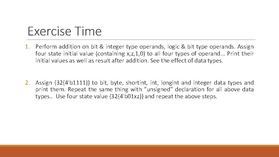Exercise Time 1. Perform addition on bit & integer type operands, logic & bit Exercise Time 1. Perform addition on bit & integer type operands, logic & bit