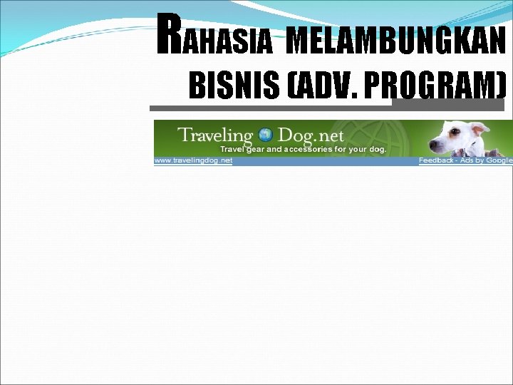 RAHASIA MELAMBUNGKAN BISNIS (ADV. PROGRAM) 