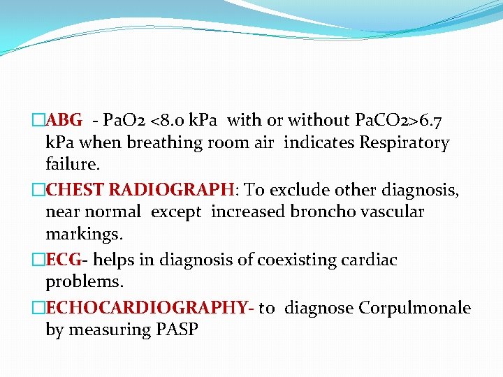 �ABG - Pa. O 2 <8. 0 k. Pa with or without Pa. CO