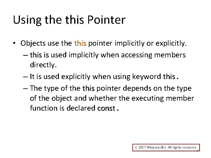 Using the this Pointer • Objects use this pointer implicitly or explicitly. – this Using the this Pointer • Objects use this pointer implicitly or explicitly. – this