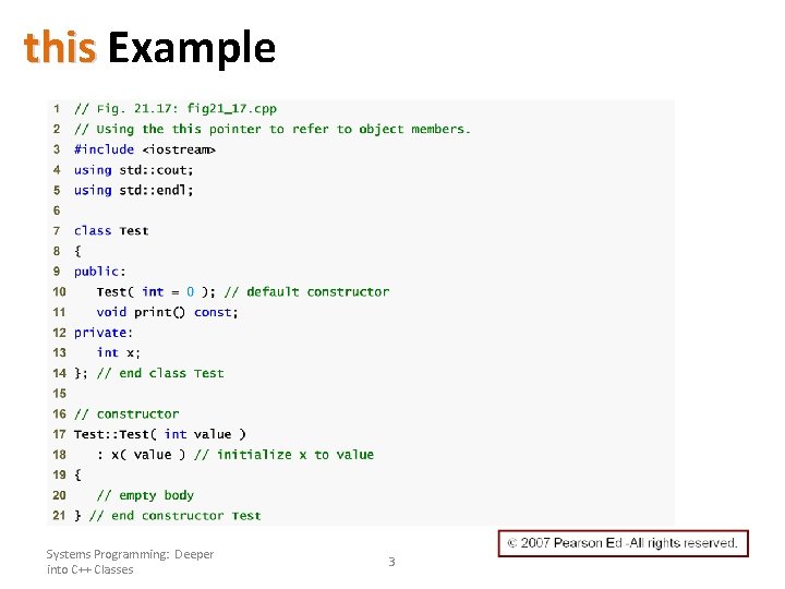 this Example Systems Programming: Deeper into C++ Classes 3 this Example Systems Programming: Deeper into C++ Classes 3