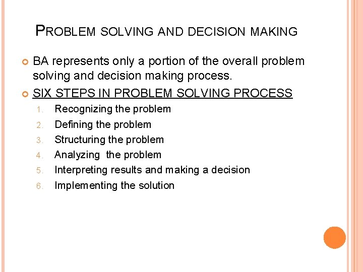 PROBLEM SOLVING AND DECISION MAKING BA represents only a portion of the overall problem