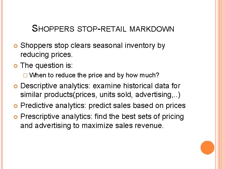 SHOPPERS STOP-RETAIL MARKDOWN Shoppers stop clears seasonal inventory by reducing prices. The question is:
