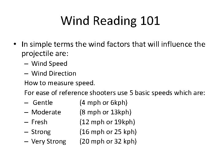 Wind Reading 101 • In simple terms the wind factors that will influence the
