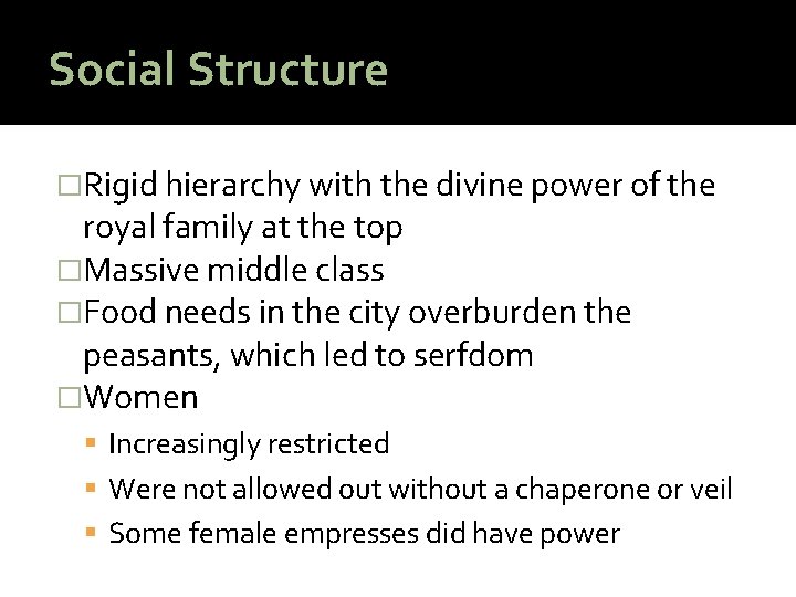 Social Structure �Rigid hierarchy with the divine power of the royal family at the