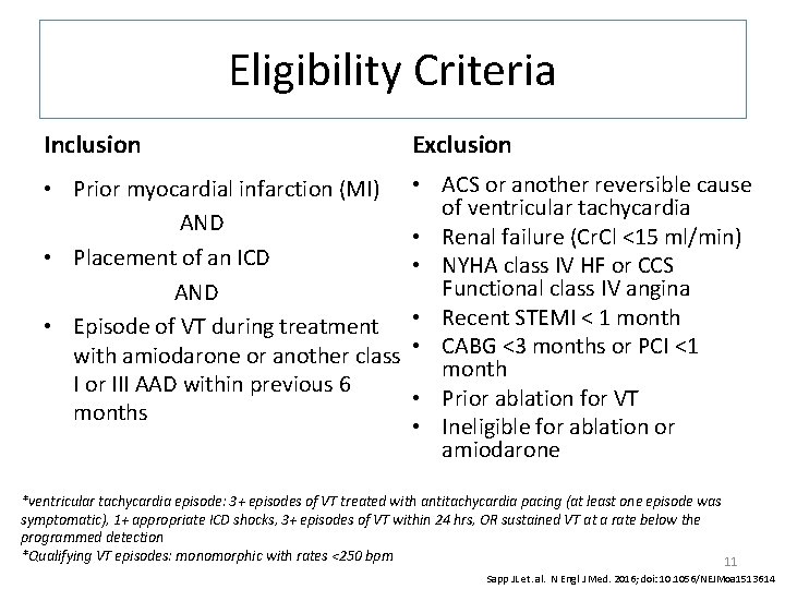 Eligibility Criteria Inclusion Exclusion • Prior myocardial infarction (MI) AND • Placement of an