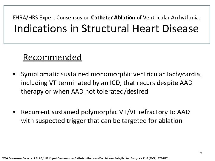 EHRA/HRS Expert Consensus on Catheter Ablation of Ventricular Arrhythmia: Indications in Structural Heart Disease