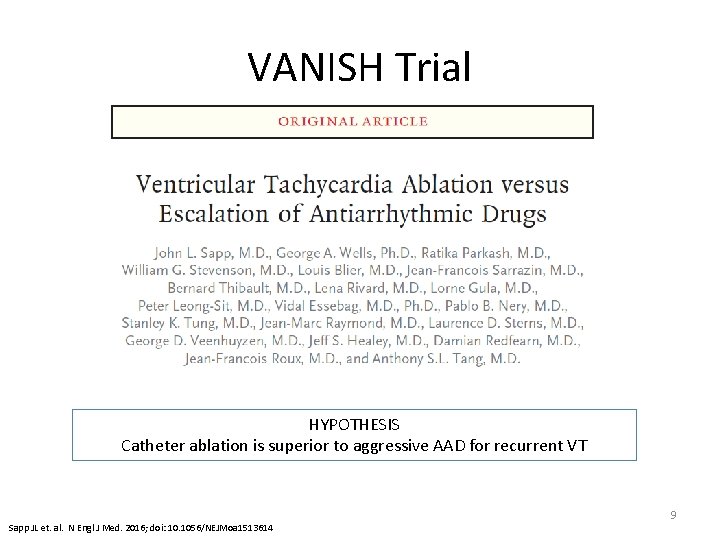 VANISH Trial HYPOTHESIS Catheter ablation is superior to aggressive AAD for recurrent VT Sapp