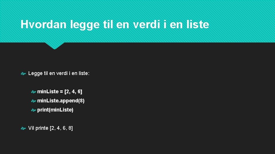 Hvordan legge til en verdi i en liste Legge til en verdi i en