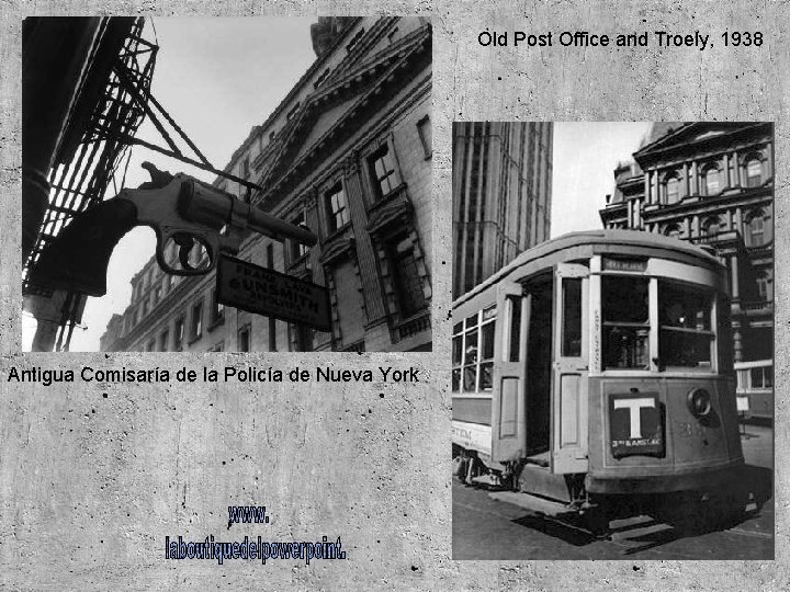 Old Post Office and Troely, 1938 Antigua Comisaría de la Policía de Nueva York