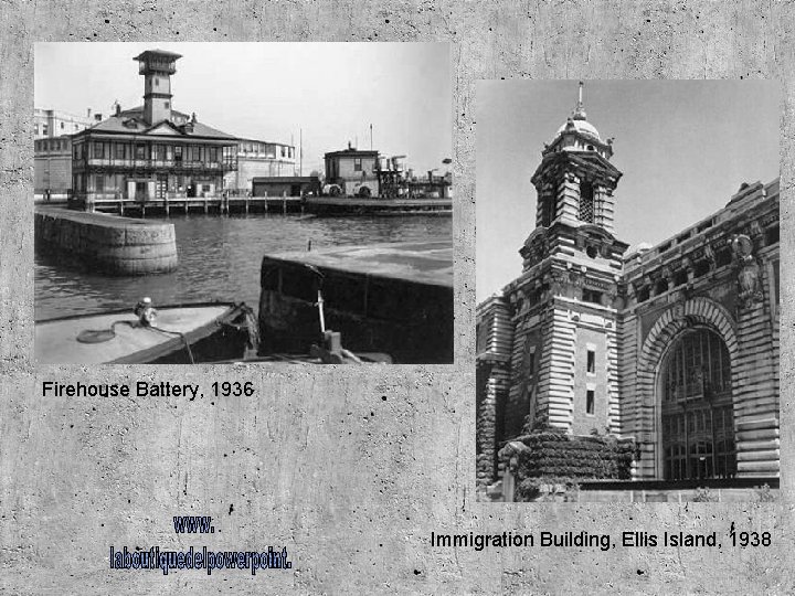Firehouse Battery, 1936 Immigration Building, Ellis Island, 1938 
