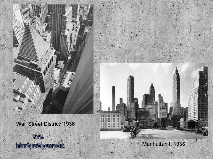 Wall Street District, 1938 Manhattan I, 1936 