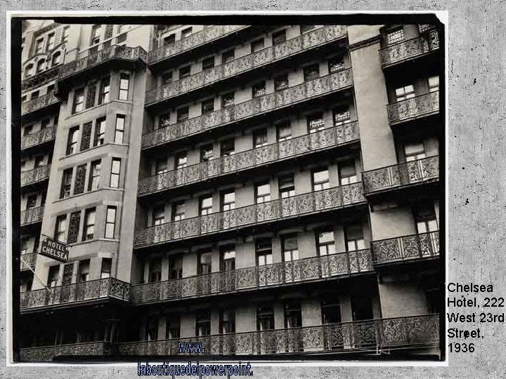 Chelsea Hotel, 222 West 23 rd Street, 1936 