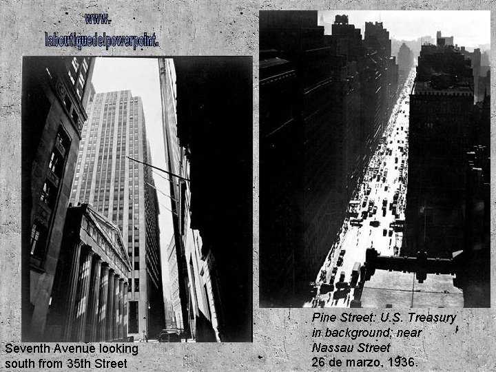 Seventh Avenue looking south from 35 th Street Pine Street: U. S. Treasury in