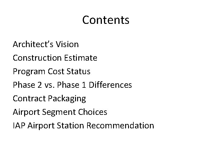 Contents Architect’s Vision Construction Estimate Program Cost Status Phase 2 vs. Phase 1 Differences