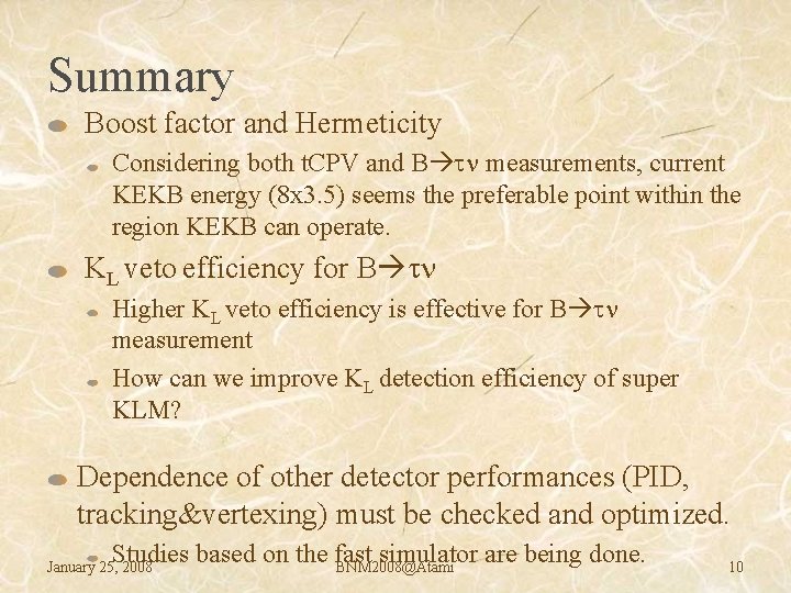 Summary Boost factor and Hermeticity Considering both t. CPV and B n measurements, current