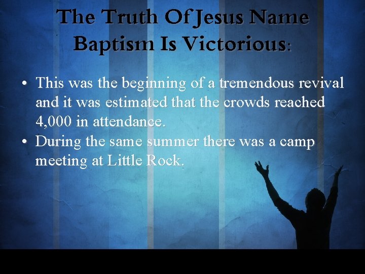 The Truth Of Jesus Name Baptism Is Victorious: • This was the beginning of