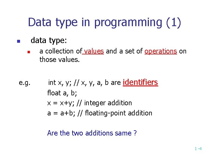 Data type in programming (1) data type: n n e. g. a collection of