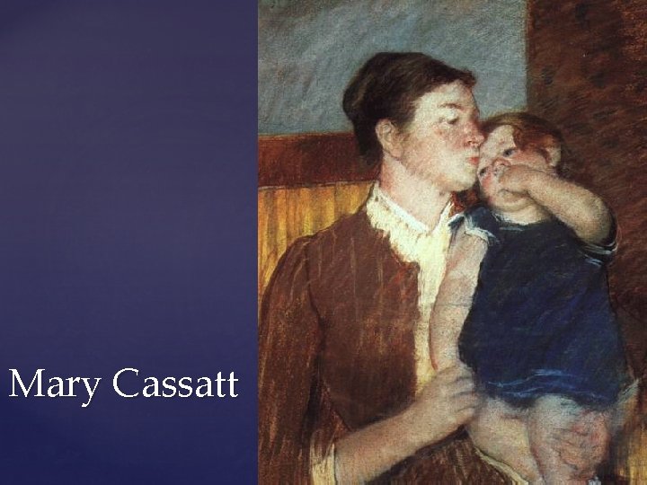 Mary Cassatt 