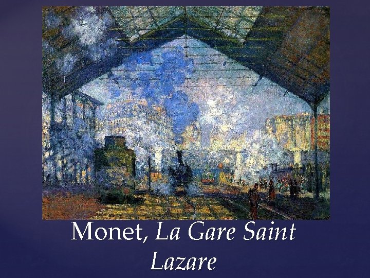 Monet, La Gare Saint Lazare 