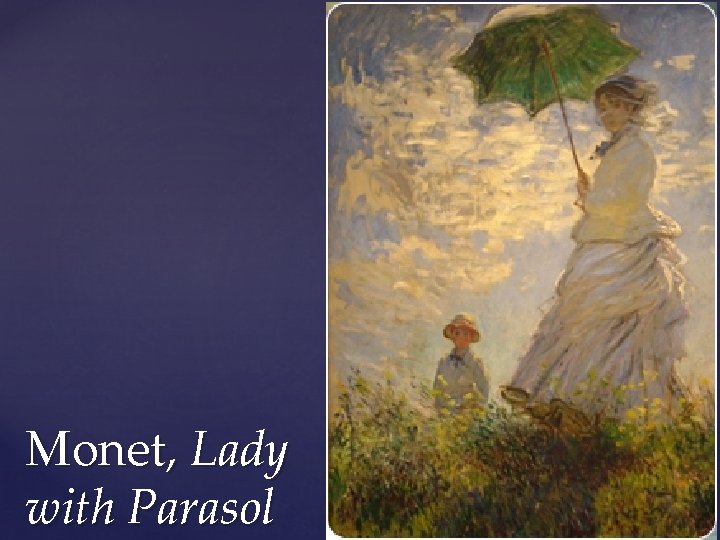 Monet, Lady with Parasol 