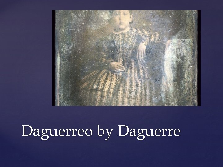 Daguerreo by Daguerre 