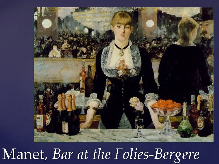 Manet, Bar at the Folies-Bergere 