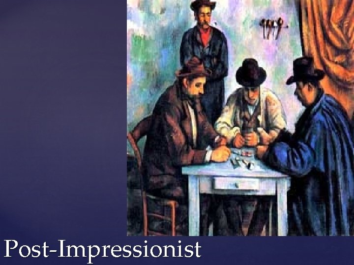 Post-Impressionist 