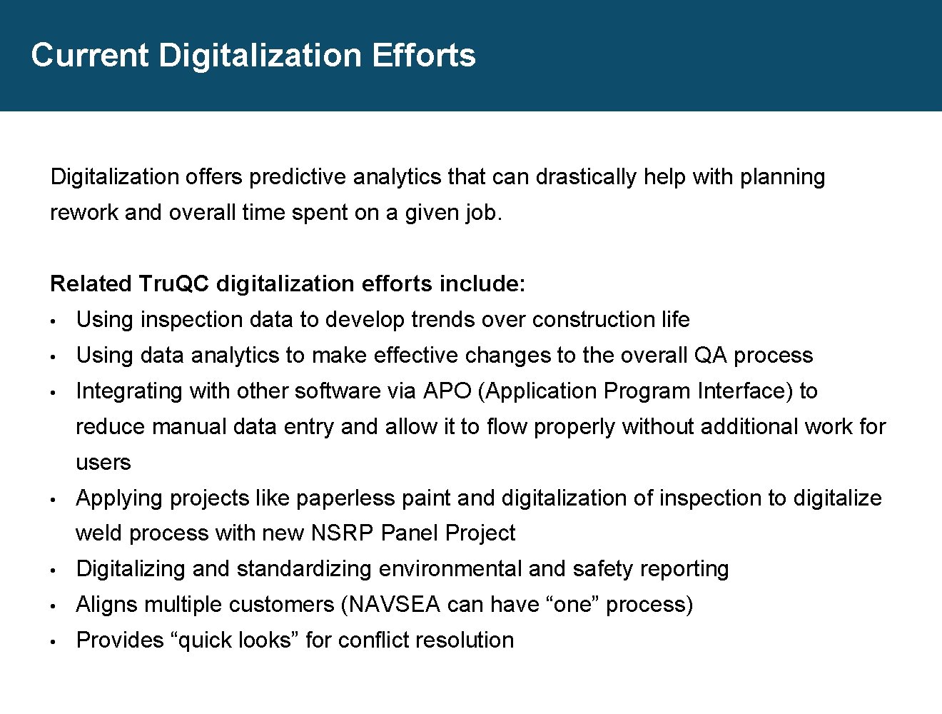 Current Digitalization Efforts Digitalization offers predictive analytics that can drastically help with planning rework Current Digitalization Efforts Digitalization offers predictive analytics that can drastically help with planning rework