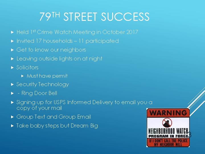79 TH STREET SUCCESS Held 1 st Crime Watch Meeting in October 2017 Invited