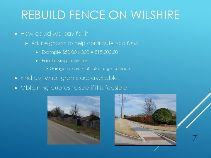 REBUILD FENCE ON WILSHIRE How could we pay for it Ask neighbors to help