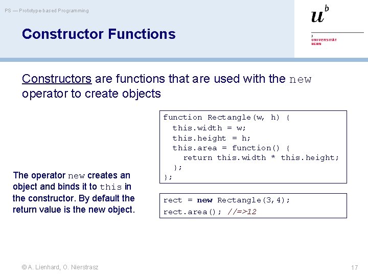 PS — Prototype-based Programming Constructor Functions Constructors are functions that are used with the