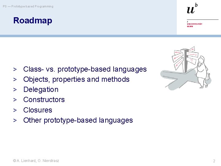 PS — Prototype-based Programming Roadmap > Class- vs. prototype-based languages > Objects, properties and