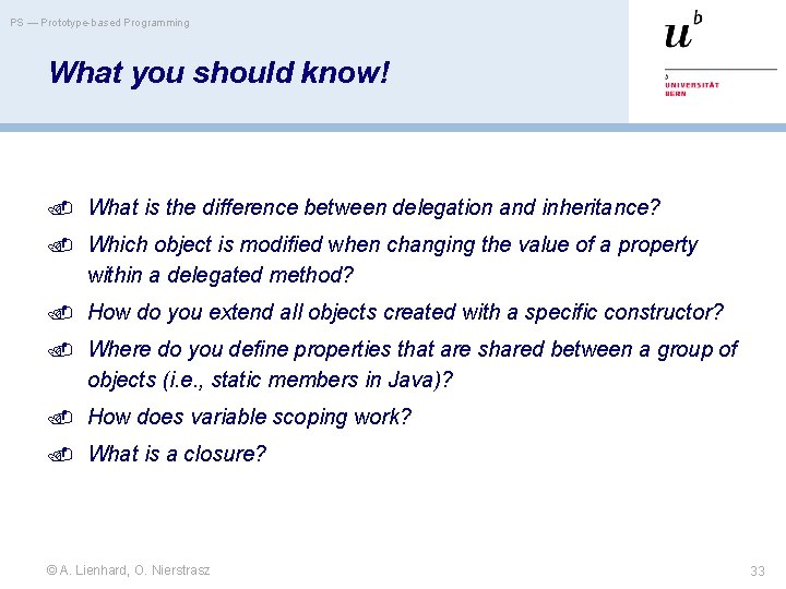 PS — Prototype-based Programming What you should know! What is the difference between delegation