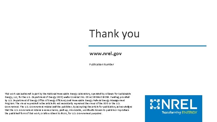 Thank you www. nrel. gov Publication Number This work was authored in part by