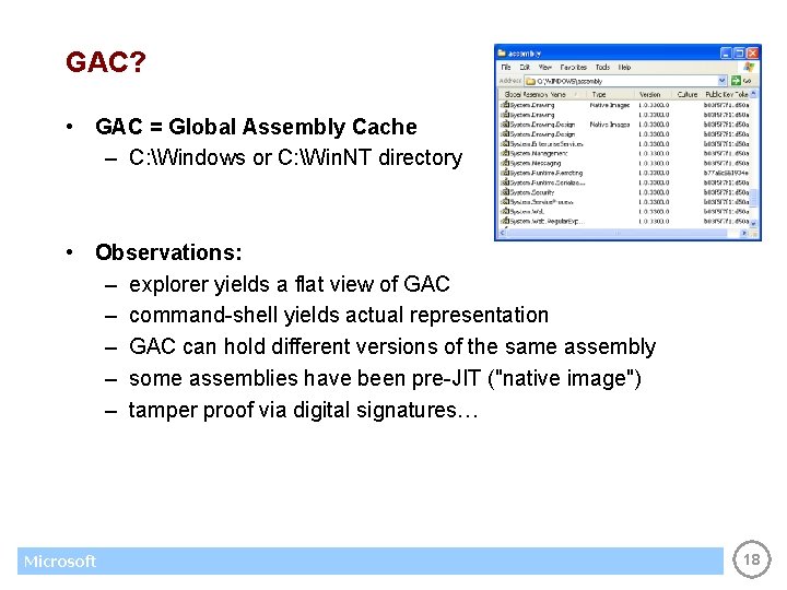 GAC? • GAC = Global Assembly Cache – C: Windows or C: Win. NT