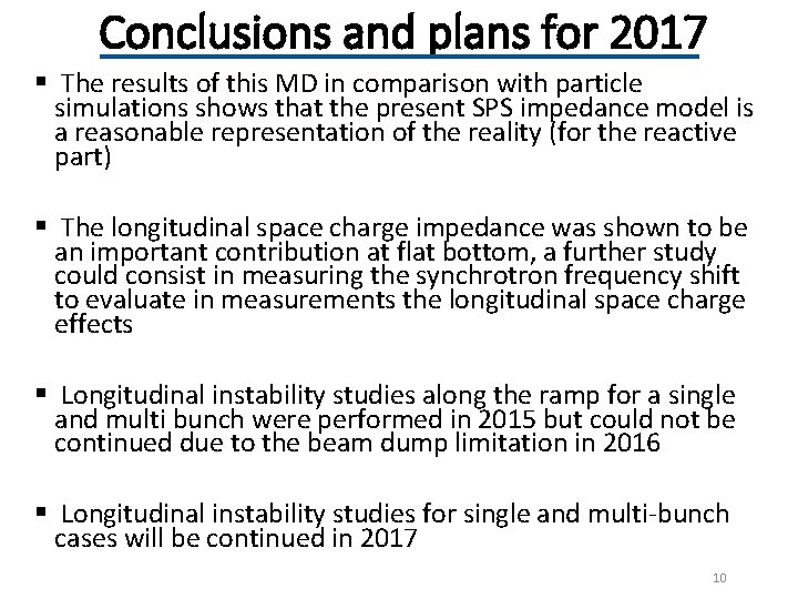 Conclusions and plans for 2017 § The results of this MD in comparison with