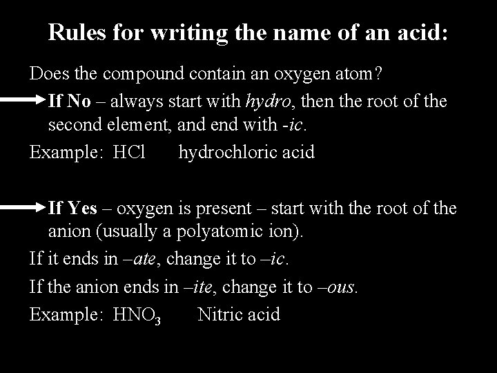 Rules for writing the name of an acid: Does the compound contain an oxygen