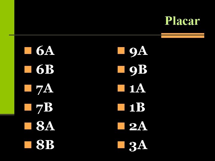 Placar n 6 A n 9 A n 6 B n 9 B n