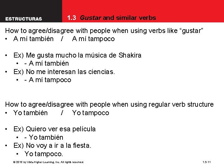 1. 3 Gustar and similar verbs How to agree/disagree with people when using verbs
