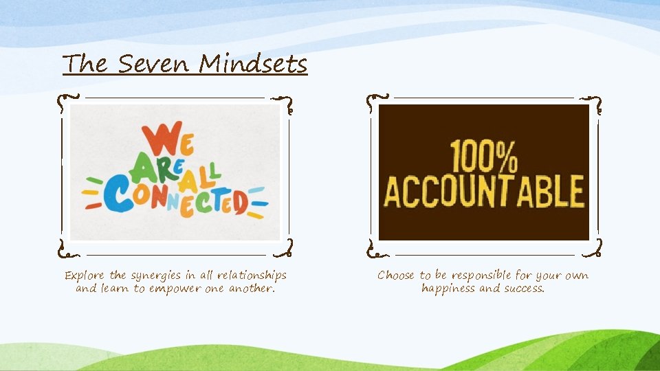 The Seven Mindsets Explore the synergies in all relationships and learn to empower one